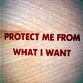 Protect me from what I want